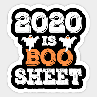 2020 is boo sheet Sticker